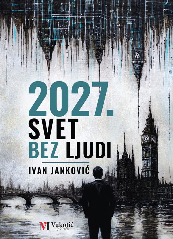 Published Serbian cover of 2027. Svet bez ljudi by Ivan Janković